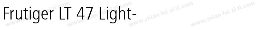 Frutiger LT 47 Light字体转换